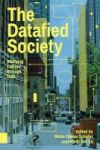 The Datafied Society - Studying Culture Through Data Hardcover 0
