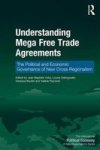Understanding Mega- Trade Agreements - The Political And Economic Governance Of New Cross-regionalism Hardcover