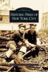 Historic Fires Of New York City Hardcover