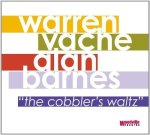 Warren & Alan Barnes Vache - Cobbler's Waltz Cd