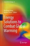 Energy Solutions To Combat Global Warming Hardcover 1ST Ed. 2017