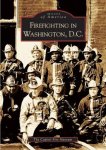 Firefighting In Washington D.c. Dc Images Of America
