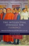 The Intellectual Struggle For Florence - Humanists And The Beginnings Of The Medici Regime 1420-1440 Hardcover