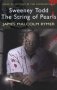 Sweeney Todd: The String Of Pearls   Paperback New Introduction And Revised Text