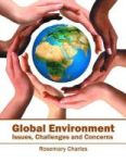 Global Environment: Issues Challenges And Concerns Hardcover
