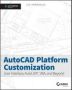 Autocad Platform Customization - User Interface Autolisp Vba And Beyond - Autodesk Official Press   Paperback