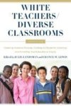 White Teachers Diverse Classrooms - Creating Inclusive Schools Building On Students& 39 Diversity And Providing True Educatio