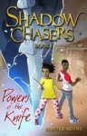 Powers Of The Knife - Shadow Chasers: Book 1 Paperback
