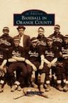 Baseball In Orange County Hardcover