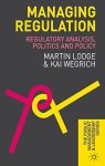 Managing Regulation: Regulatory Analysis Politics And Policy The Public Management And Leadership Series