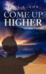 Come Up Higher Hardcover