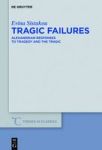 Tragic Failures - Alexandrian Responses To Tragedy And The Tragic Hardcover Digital Original