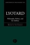 Lyotard - Philosophy, Politics, and the Sublime