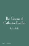 The Cinema Of Catherine Breillat Hardcover