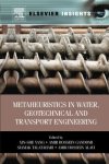 Metaheuristics In Water Geotechnical And Transport Engineering