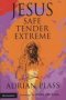 Jesus - Safe Tender Extreme   Paperback Special Edition