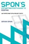 Spon& 39 S Estimating Cost Guide To Roofing Hardcover