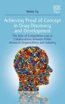 Achieving Proof Of Concept In Drug Discovery And Development - The Role Of Competition Law In Collaborations Between Public Rese