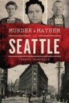 Murder & Mayhem In Seattle Paperback