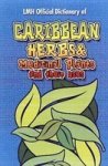 Caribbean Herbs And Medicinal Plants And Their Uses Hardcover