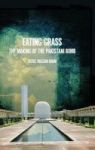 Eating Grass - The Making Of The Pakistani Bomb Hardcover New