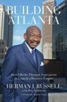 Building Atlanta: How I Broke Through Segregation To Launch A Business Empire