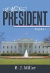 If You Were President - Volume I Hardcover