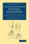 Conversations On Natural Philosophy - In Which The Elements Of That Science Are Familiarly Explained And Adapted To The Comprehension Of Young Pupils   Paperback