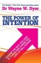 The Power Of Intention - Learning To Co-create Your World Your Way   Paperback