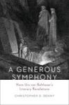 A Generous Symphony - Hand Urs Von Balthasar& 39 S Literary Revelations Hardcover