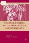 Violence Politics And Gender In Early Modern England Hardcover