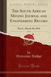 The South African Mining Journal And Engineering Record Vol. 27 - Part I. March 30 1918 Classic Reprint Paperback