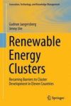 Renewable Energy Clusters - Recurring Barriers To Cluster Development In Eleven Countries Hardcover 1ST Ed. 2017