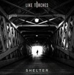 Like Torches - Shelter Cd
