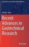 Recent Advances In Geotechnical Research Hardcover 1ST Ed. 2019