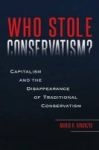 Who Stole Conservatism? - Capitalism And The Disappearance Of Traditional Conservatism Hardcover