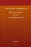 Mandarins And Heretics - The Construction Of Heresy In Chinese State Discourse Hardcover