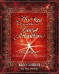The Key To Living The Law Of Attraction: The Secret To Creating The Life Of Your Dreams