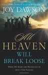 All Heaven Will Break Loose: When We Make Jesus' Priorities Our Passion