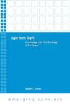 Light From Light - Cosmology And The Theology Of The Logos Hardcover