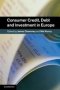 Consumer Credit Debt And Investment In Europe   Hardcover New