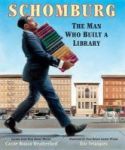 Schomburg: The Man Who Built A Library Hardcover