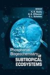Phosphorus Biogeochemistry Of Sub-tropical Ecosystems