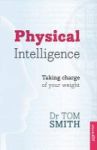 Physical Intelligence - Taking Charge Of Your Weight Paperback