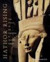 Hathor Rising - The Power Of The Goddess In Ancient Egypt   Paperback Original Ed.