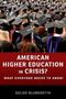 American Higher Education In Crisis? - What Everyone Needs To Know   Hardcover