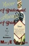 Never A Bridesmaid Always A Bride Paperback