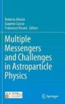 Multiple Messengers And Challenges In Astroparticle Physics Hardcover 1ST Ed. 2018