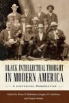 Black Intellectual Thought In Modern America - A Historical Perspective Hardcover