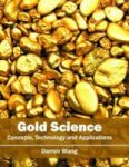 Gold Science: Concepts Technology And Applications Hardcover